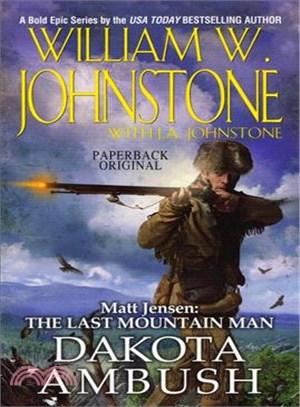 Matt Jensen, the Last Mountain Man ― Dakota Ambush
