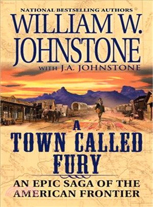 A Town Called Fury ─ An Epic Saga of the American Frontier