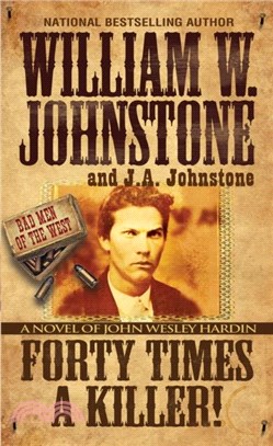 Forty Times a Killer：A Novel of John Wesley Hardin