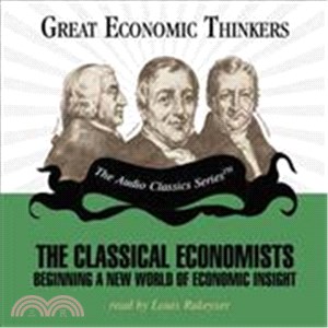 The Classical Economists ― Beginning a New World of Economic Insight