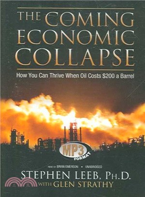 The Coming Economic Collapse ― How You Can Thrive When Oil Costs $200 a Barrel