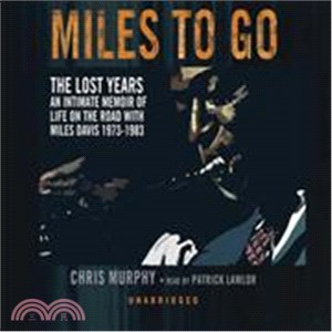 Miles to Go ― The Lost Years, an intimate memoir of life on the road with miles davis 1973-1983
