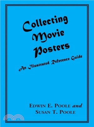 Collecting Movie Posters ― An Illustrated Reference Guide to Movie Art-Posters, Press Kits, and Lobby Cards