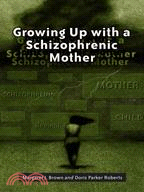 Growing Up With a Schizophrenic Mother