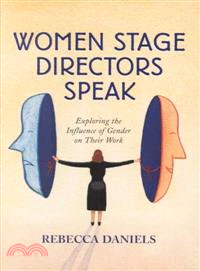 Women Stage Directors Speak ― Exploring the Influence of Gender on Their Work