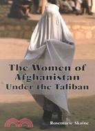 The Women of Afghanistan Under the Taliban