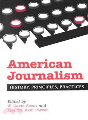 American Journalism ─ History, Principles, Practices