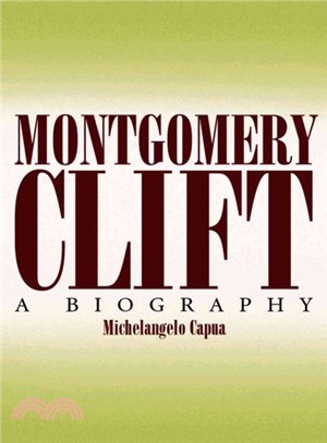 Montgomery Clift ― A Biography