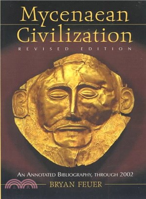 Mycenaean Civilization ― An Annotated Bibliography Through 2002