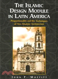 The Islamic Design Module in Latin America ─ Proportionality and the Techniques of Neo-Mudejar Architecture