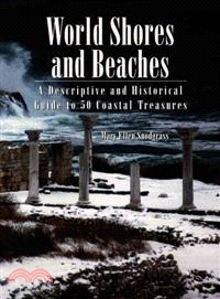World Shores and Beaches ― A Descriptive and Historical Guide to 50 Coastal Treasures