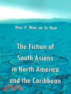 The Fiction Of South Asians In North America And The Caribbean: A Critical Study Of English-language Works Since 1950