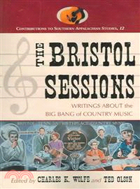 The Bristol Sessions ― Writings About the Big Bang of Country Music
