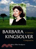 Barbara Kingsolver: A Literary Companion