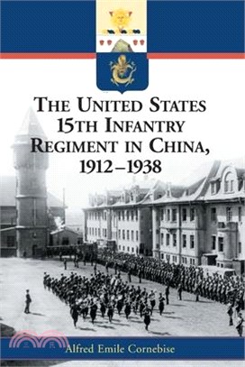 The United States 15th Infantry Regiment In China, 1912?938