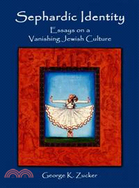 Sephardic Identity ― Essays On A Vanishing Jewish Culture