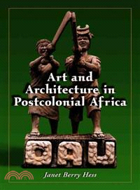 Art And Architecture In Postcolonial Africa