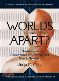 Worlds Apart? ─ Dualism And Transgression In Contemporary Female Dystopias