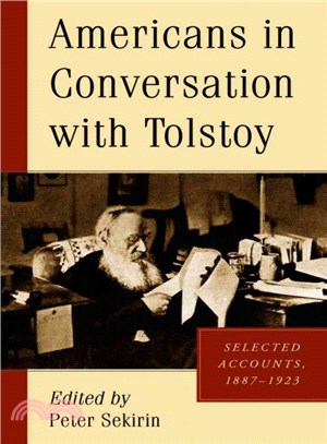 Americans in Conversation With Tolstoy ― Selected Accounts, 1887?923