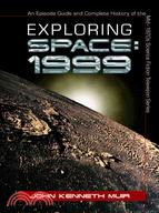 Exploring Space: 1999 : An Episode Guide And Complete History of the Mid?970s Science Fiction Television Series