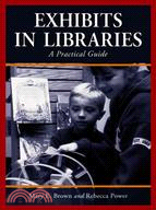 Exhibits in Libraries ─ A Practical Guide