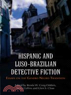 Hispanic And Luso-brazilian Detective Fiction ─ Essays on the Gtnero Negro Tradition