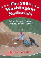 The 2005 Washington Nationals: Major League Baseball Returns to the Capital