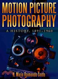 Motion Picture Photography ─ A History, 1891-1960