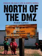 North of the DMZ ─ Essays on Daily Life in North Korea