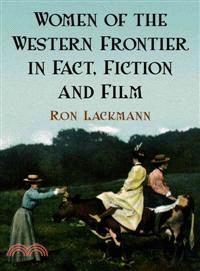 Women of the Western Frontier in Fact, Fiction And Film