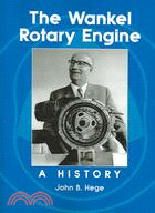 The Wankel Rotary Engine ─ A History