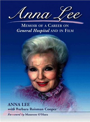 Anna Lee ― Memoir of a Career on General Hospital and in Film