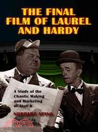 The Final Film Of Laurel and Hardy ─ A Study of the Chaotic Making and Marketing of Atoll K