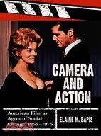 Camera And Action: American Film As Agent of Social Change, 1965-1975