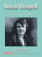 Susan Glaspell ─ The Complete Plays