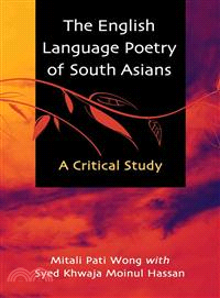 The English Language Poetry of South Asians—A Critical Analysis