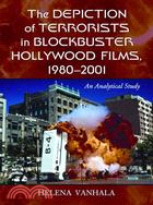 Depiction of Terrorists in Blockbuster Hollywood Films, 1980-2001: An Analytical Study