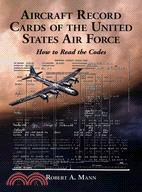 Aircraft Record Cards of the United States Military: How to Read the Codes