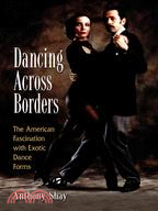 Dancing Across Borders: The American Fascination With Exotic Dance Forms