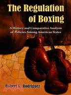 The Regulation of Boxing: A History and Comparative Analysis of Policies Among American States