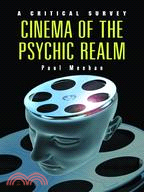 Cinema of the Psychic Realm: A Critical Survey