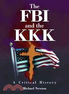 The FBI and the KKK: A Critical History