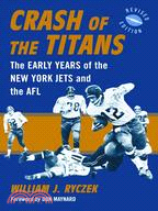 Crash of the Titans: The Early Years of the New York Jets and the AFL