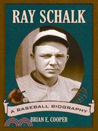 Ray Schalk: A Baseball Biography