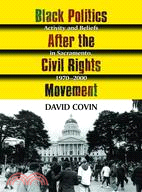 Black Politics After the Civil Rights Movement: Activity and Beliefs in Sacramento, 1970?000