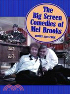 The Big Screen Comedies of Mel Brooks