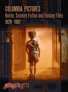 Columbia Pictures Horror, Science Fiction and Fantasy Films, 1928-1982