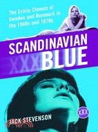 Scandinavian Blue ─ The Erotic Cinema of Sweden and Denmark in the 1960s and 1970s