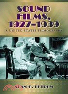 Sound Films 1927-1939:A United States Filmography