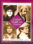 Conrad Veidt on Screen: A Comprehensive Illustrated Filmography